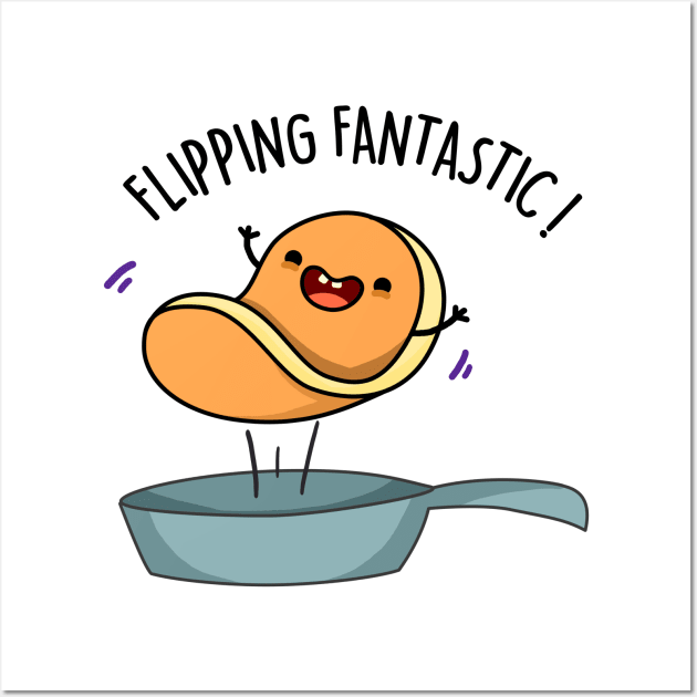 Flippin Fantastic Cute Pancake Pun Wall Art by punnybone